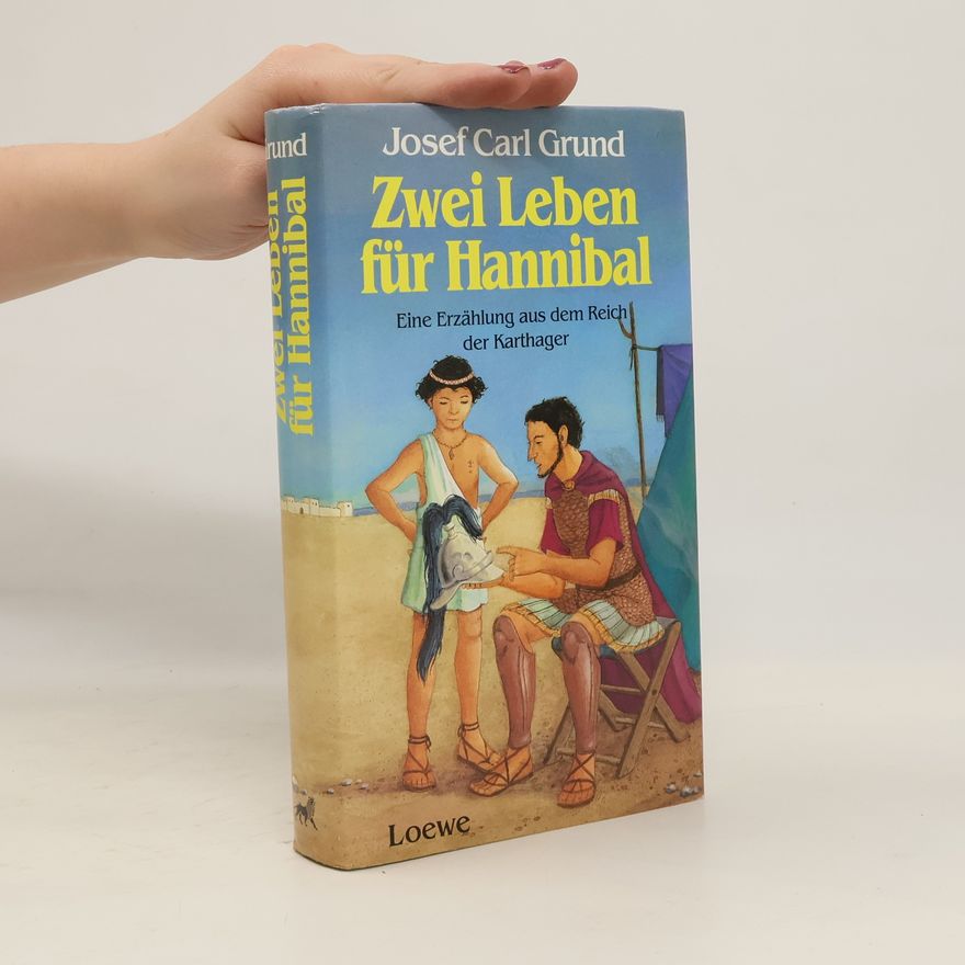 Josef Carl Grund Zwei Leben für Hannibal