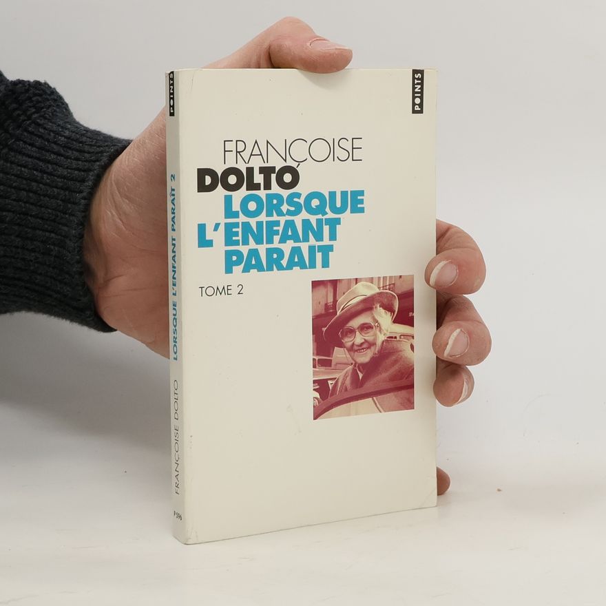 Françoise Doltová Lorsque l'enfant paraît 2