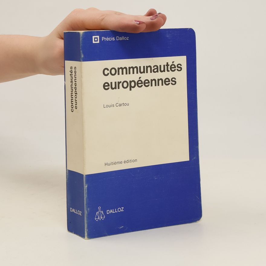 Louis Cartou Précis Dalloz - 8: Communautés européennes
