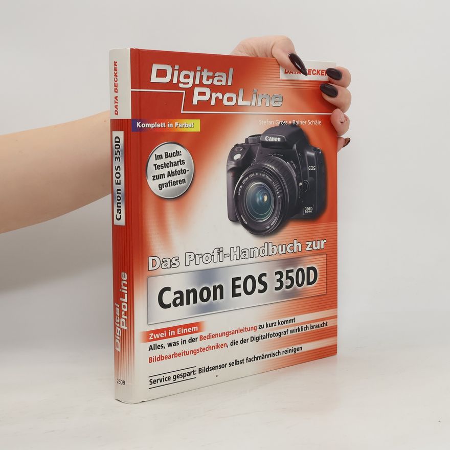 Stefan Gross Das Profi-Handbuch zur Canon EOS 350D