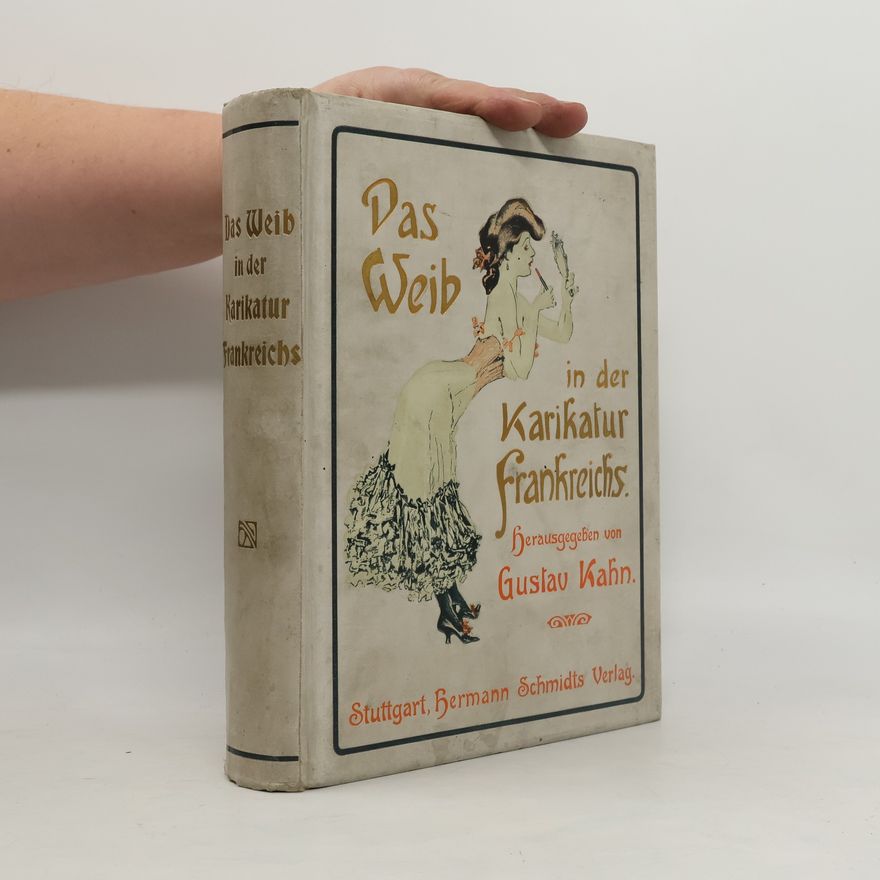 Gustave Kahn Das Weib in der Karikatur Frankreichs