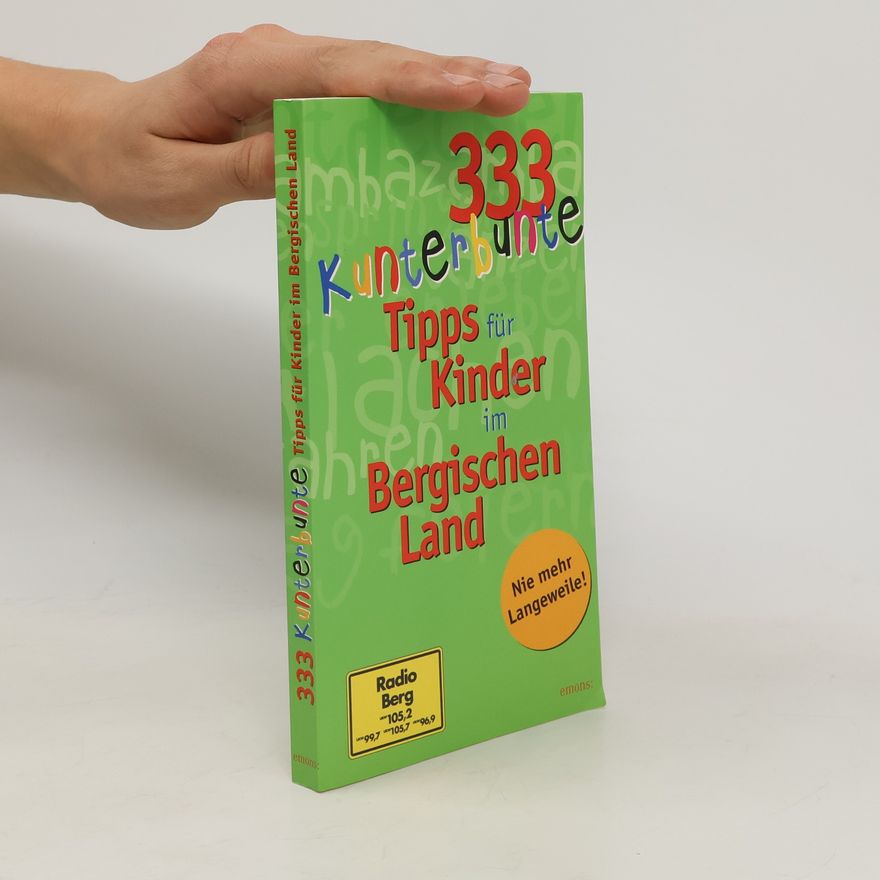 Heike Magnitz 333 kunterbunte Tipps für Kinder im Bergischen Land