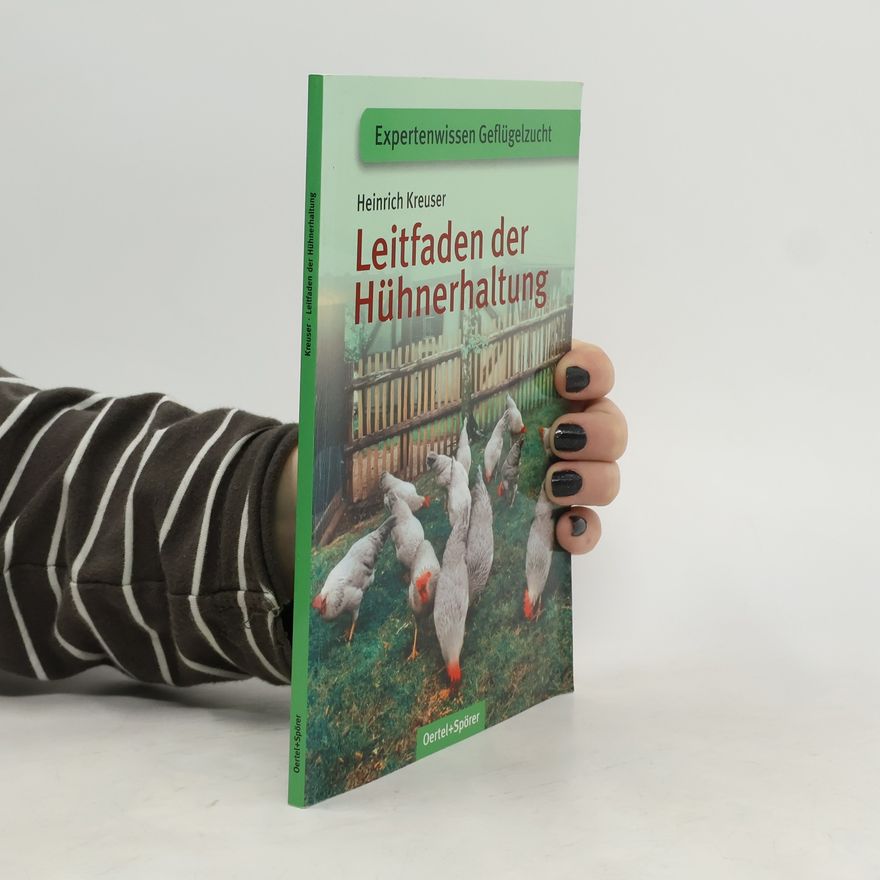 Heinrich Kreuser Handbuch der Hühnerhaltung