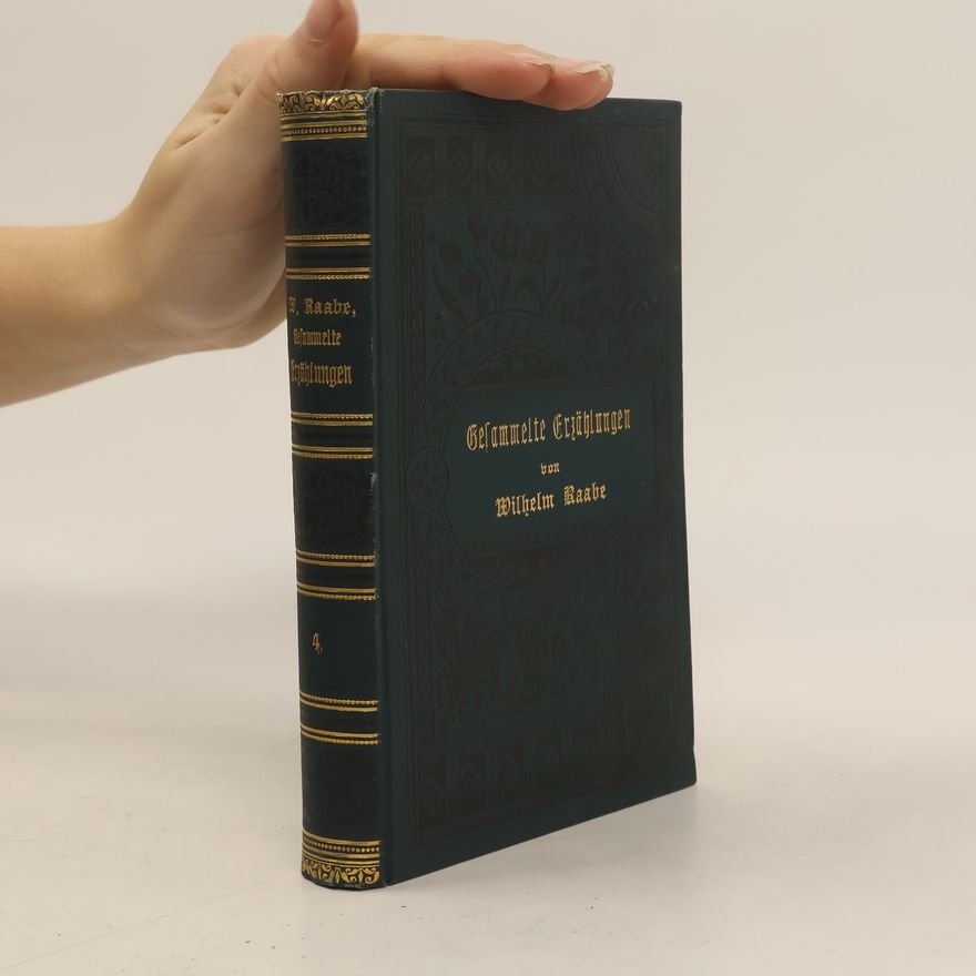 Wilhelm Raabe Gesammelte Erzählungen 4