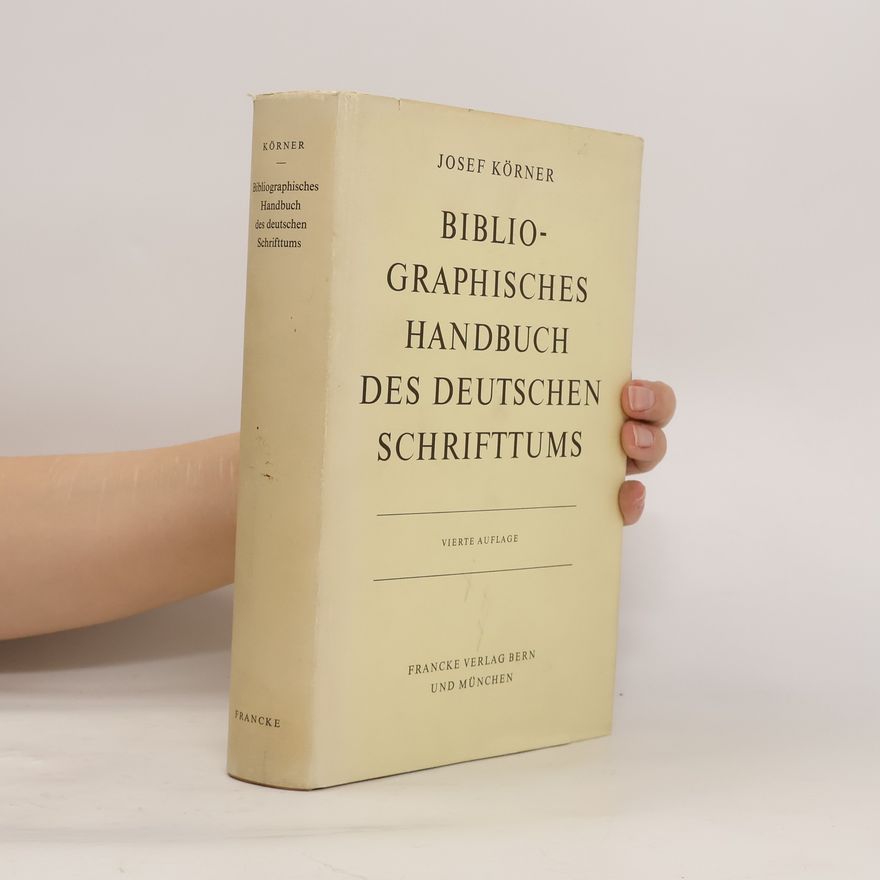 Josef Körner Bibliografisches Handbuch des Deutschen Schrifttums