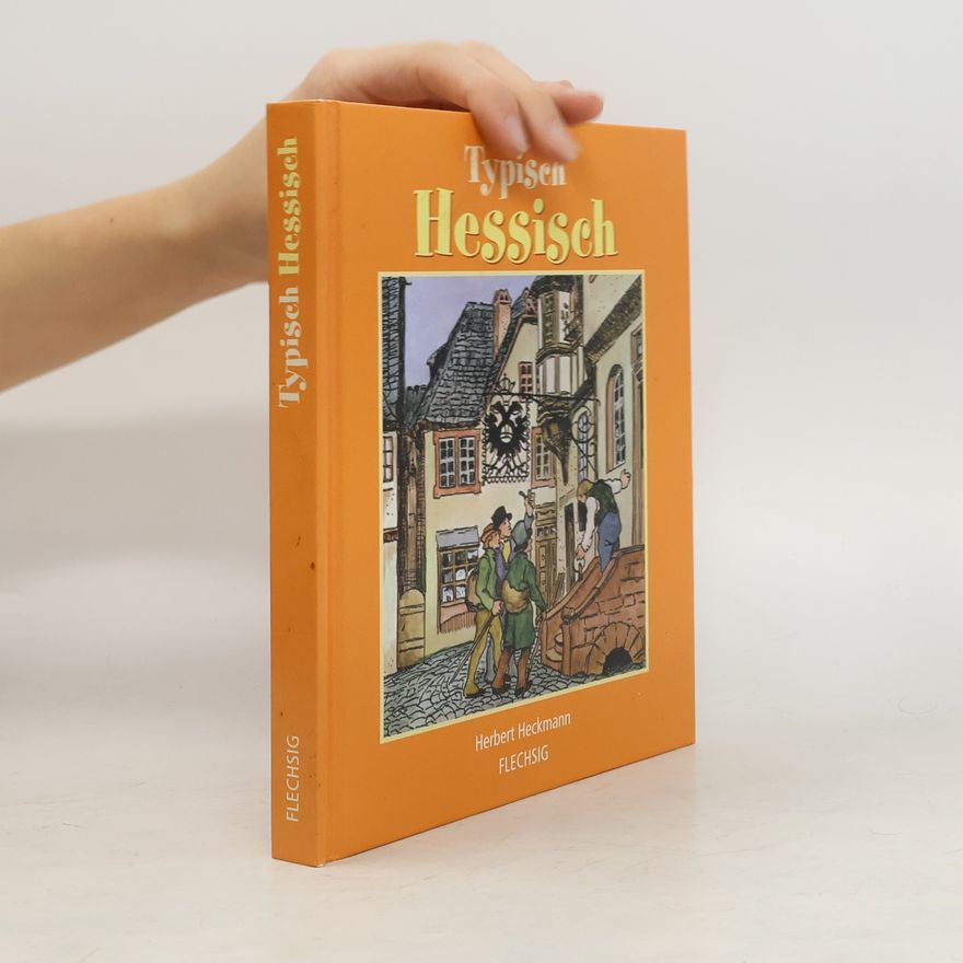 Herbert Heckmann Typisch hessisch