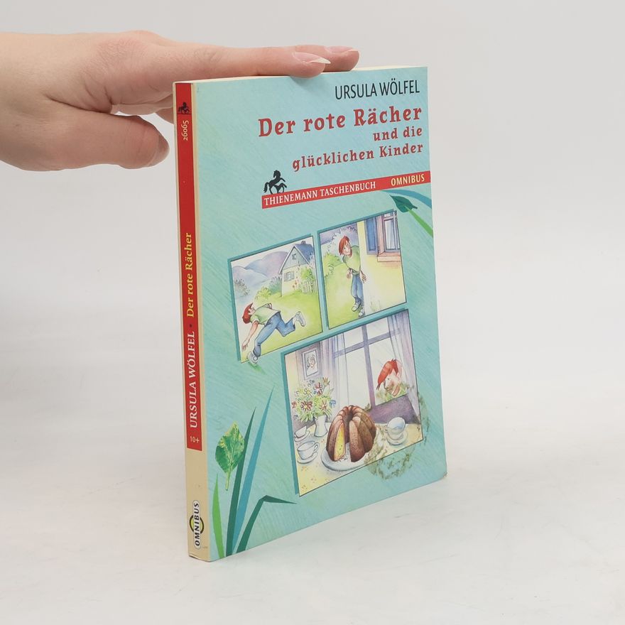 Ursula Wölfel Der rote Rächer und die glücklichen Kinder