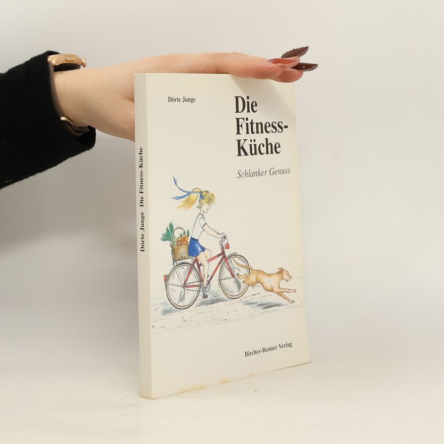 Dörte Junge-Moldaenke Die Fitness-Küche