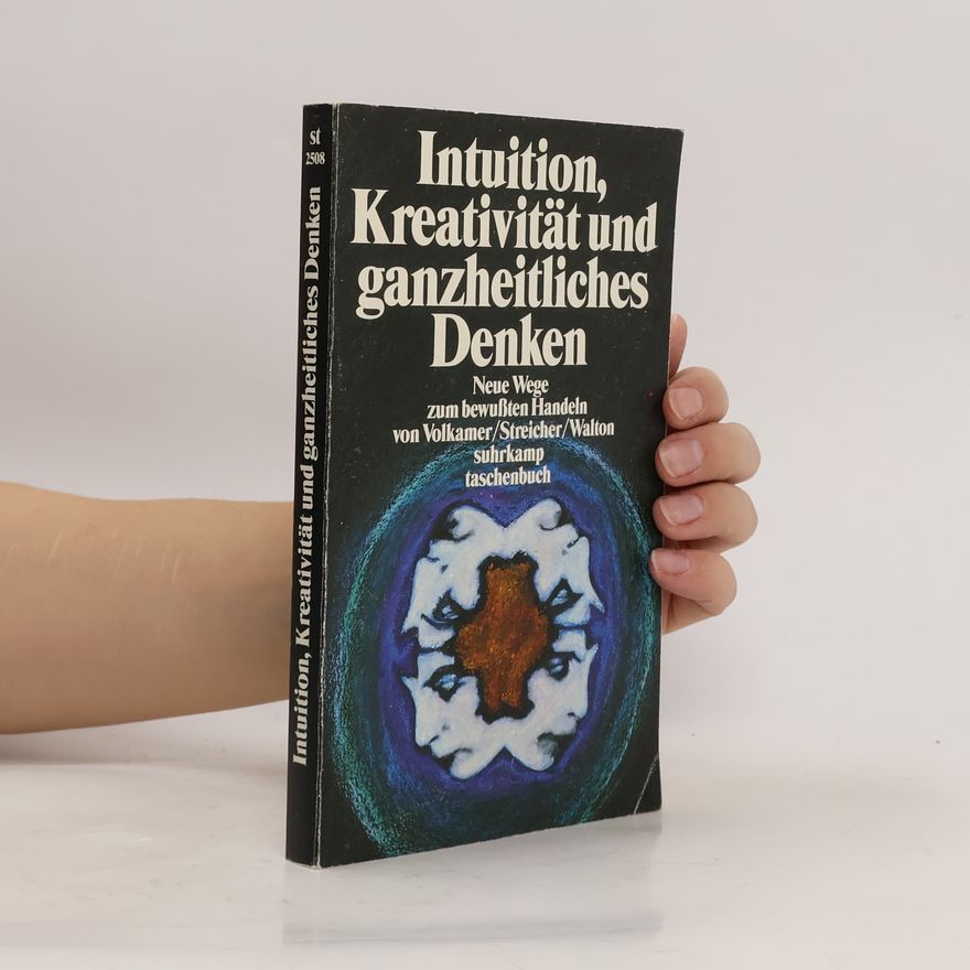 Klaus Volkamer Intuition, Kreativität und ganzheitliches Denken