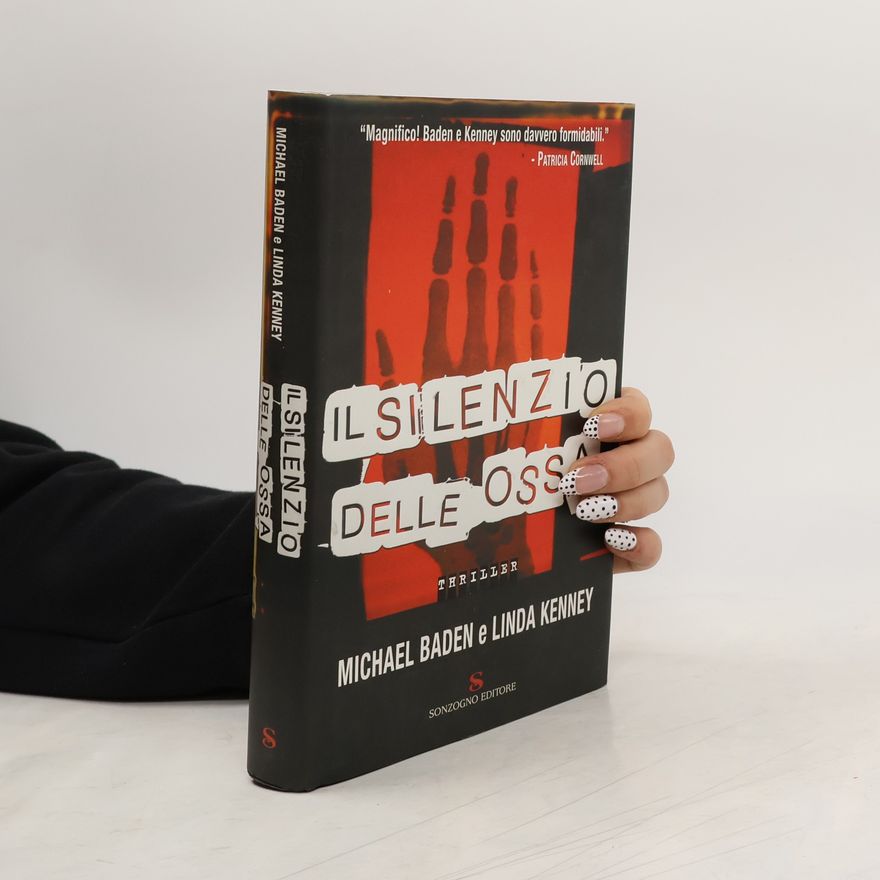 Michael Baden Il silenzio delle ossa