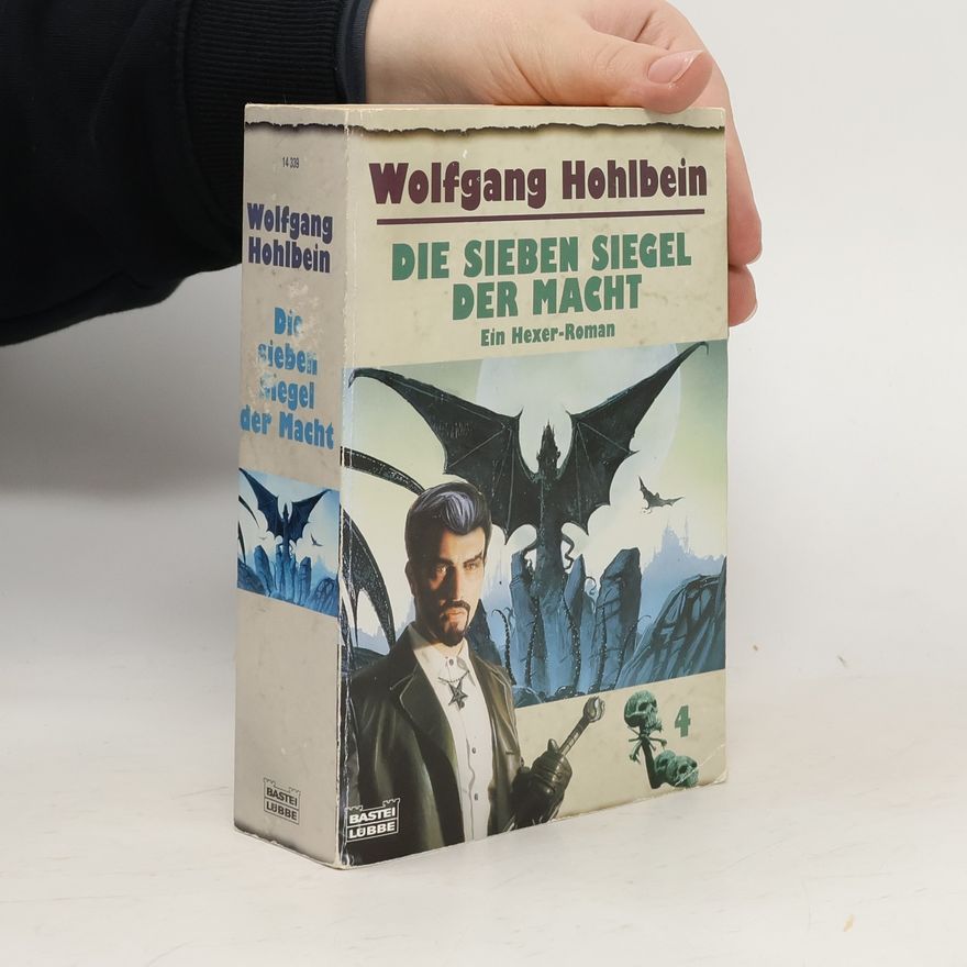 Wolfgang Hohlbein Die sieben Siegel der Macht