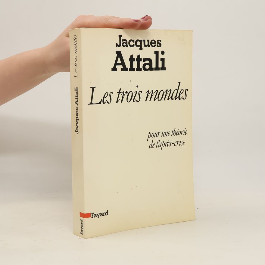 Jacques Attali Les trois mondes