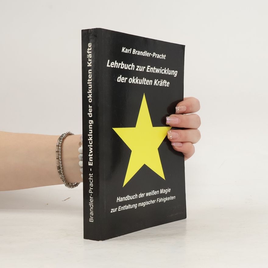 Karl Brandler Pracht Lehrbuch zur Entwicklung der okkulten Kräfte