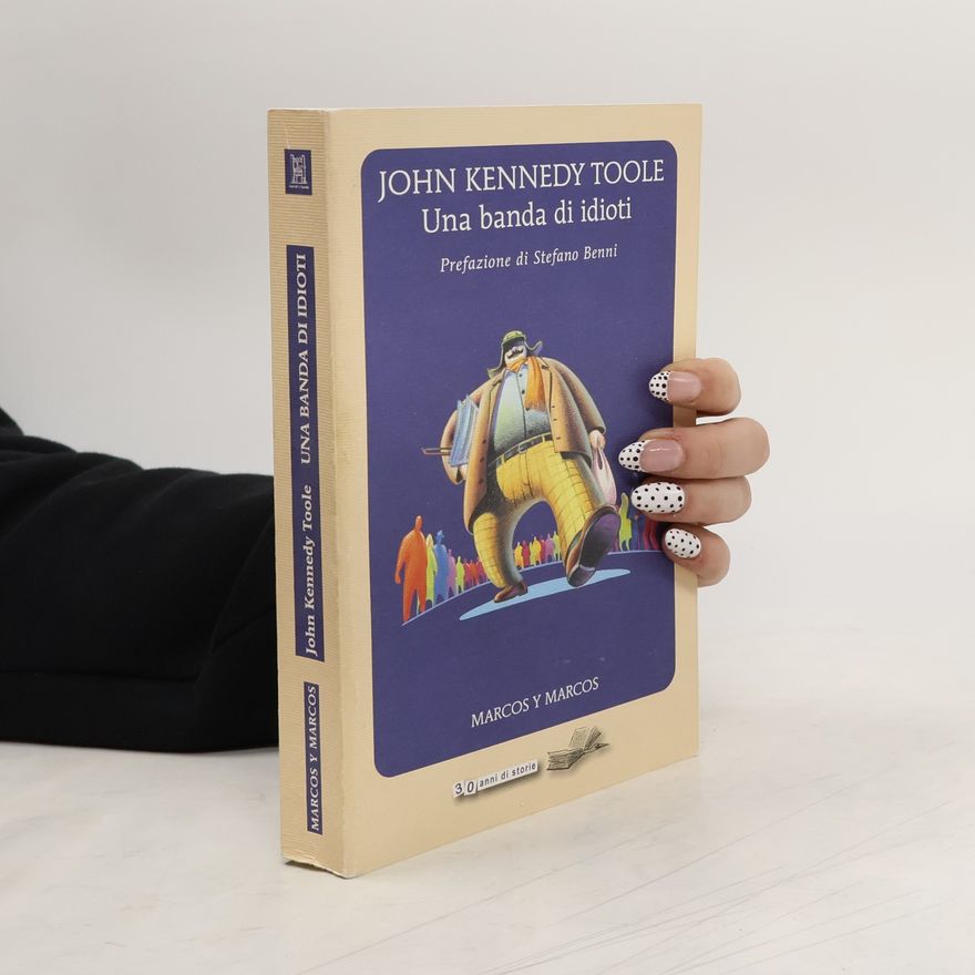 John Kennedy Toole Una Banda di Idioti