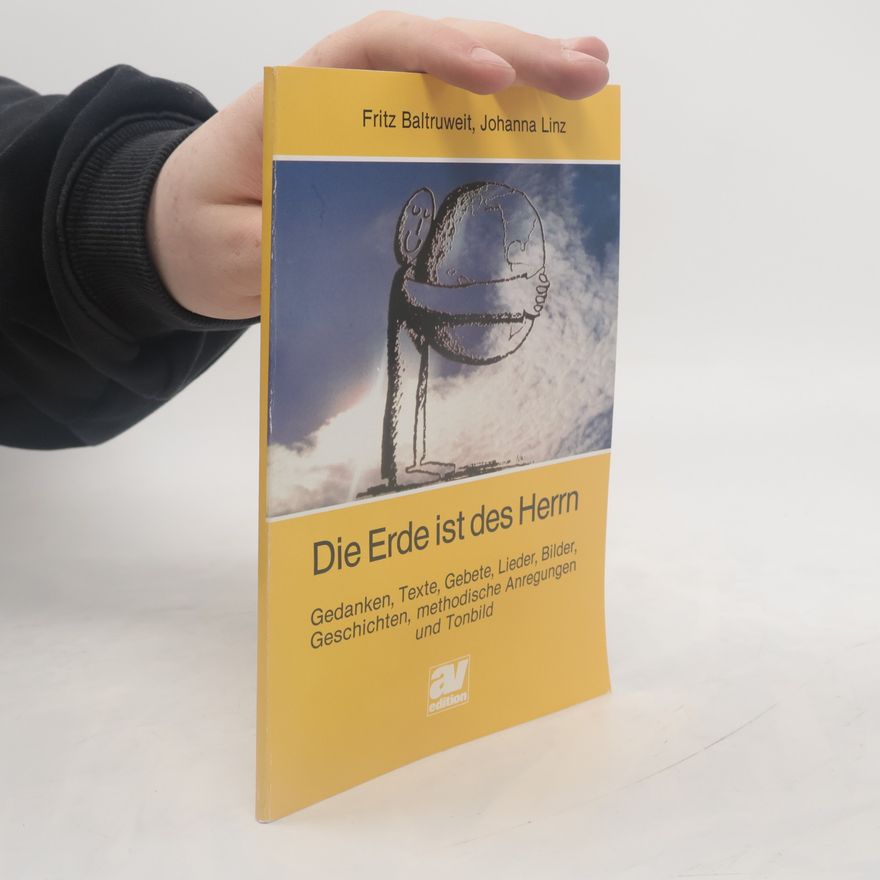 Fritz Baltruweit Die Erde ist des Herrn