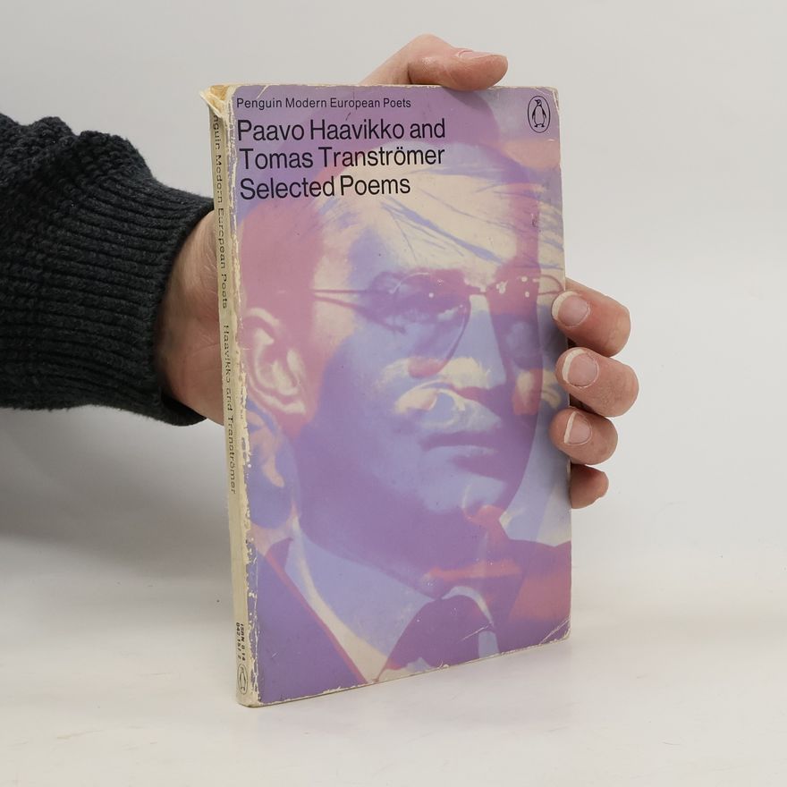 Robin Fulton Paavo Haavikko and Tomas Tranströmer. Selected Poems