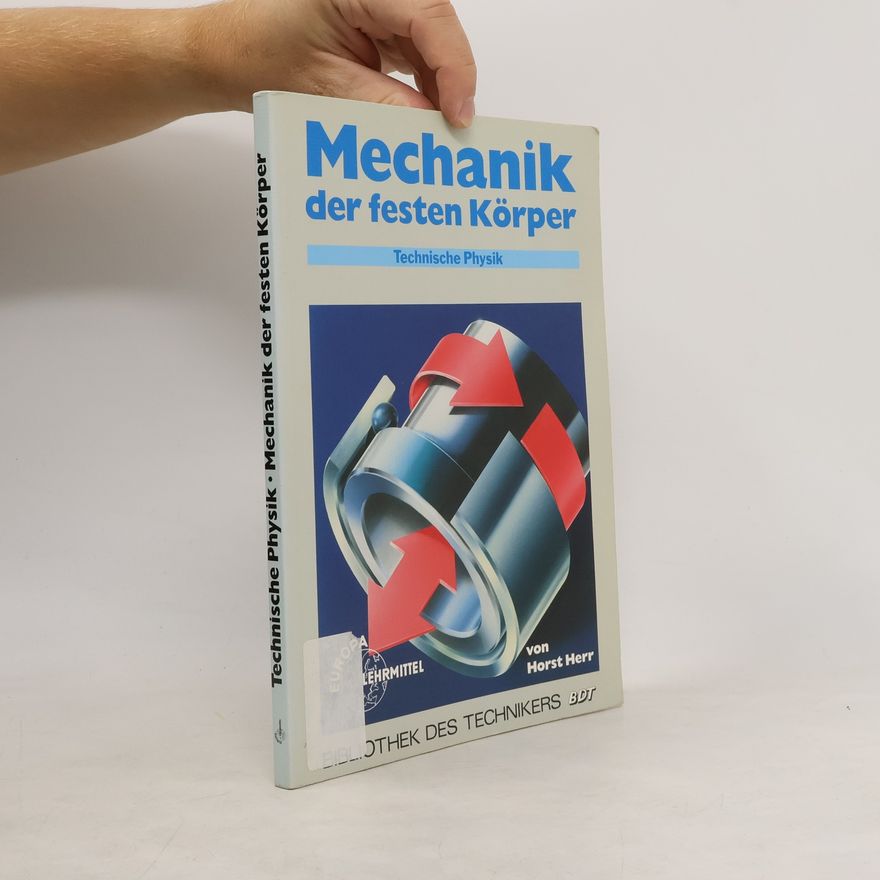 Horst Heinrich Herr Mechanik der festen Körper
