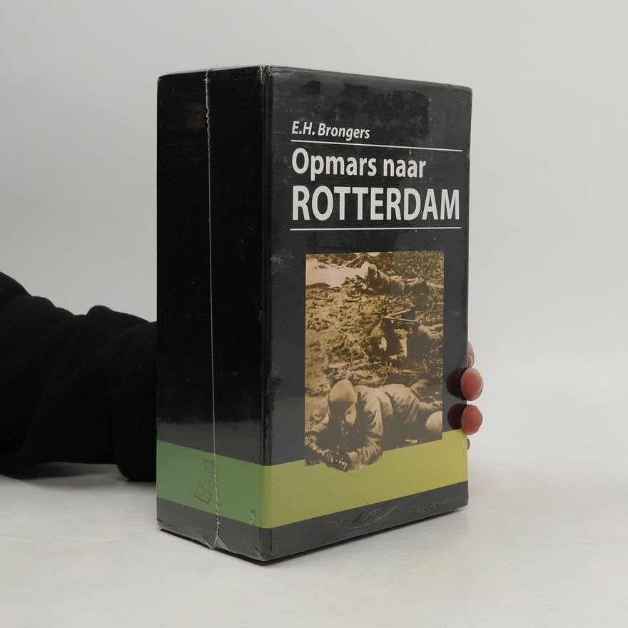 E.H. Brongers Opmars naar Rotterdam (3 svazky)