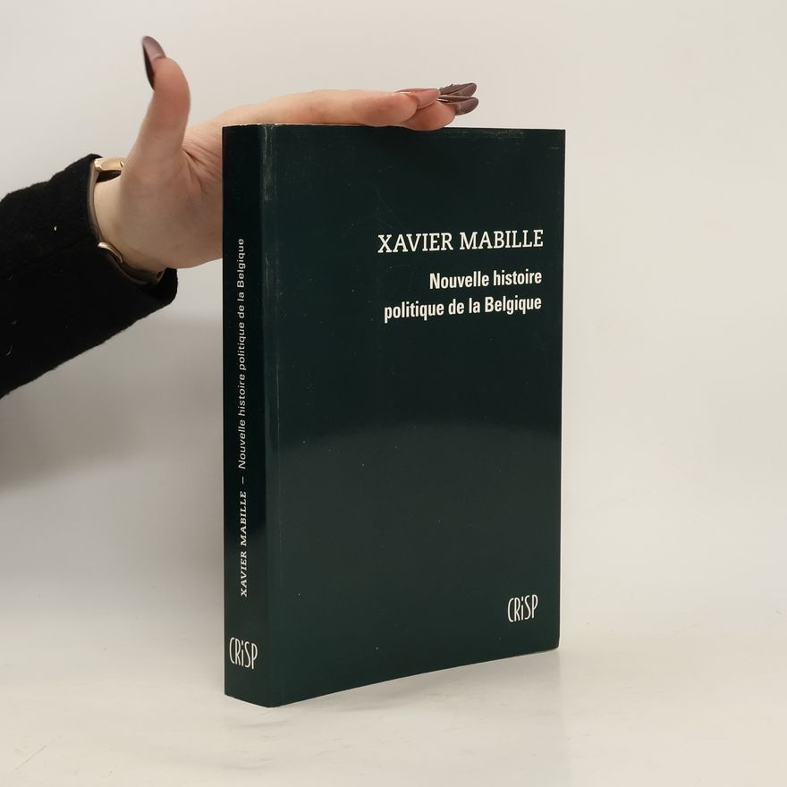 Xavier Mabille Nouvelle histoire politique de la Belgique