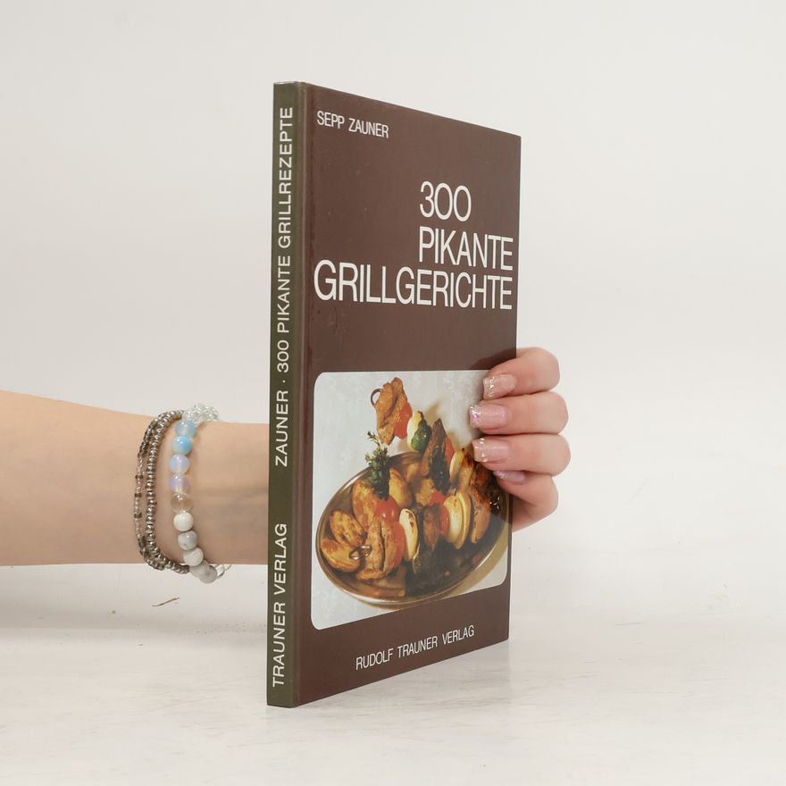 Autorenkollektiv 300 pikante Grillgerichte