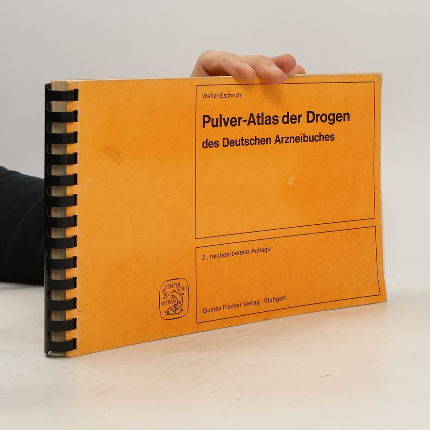 Walter Eschrich Pulver-Atlas der Drogen des Deutschen Arzneibuches