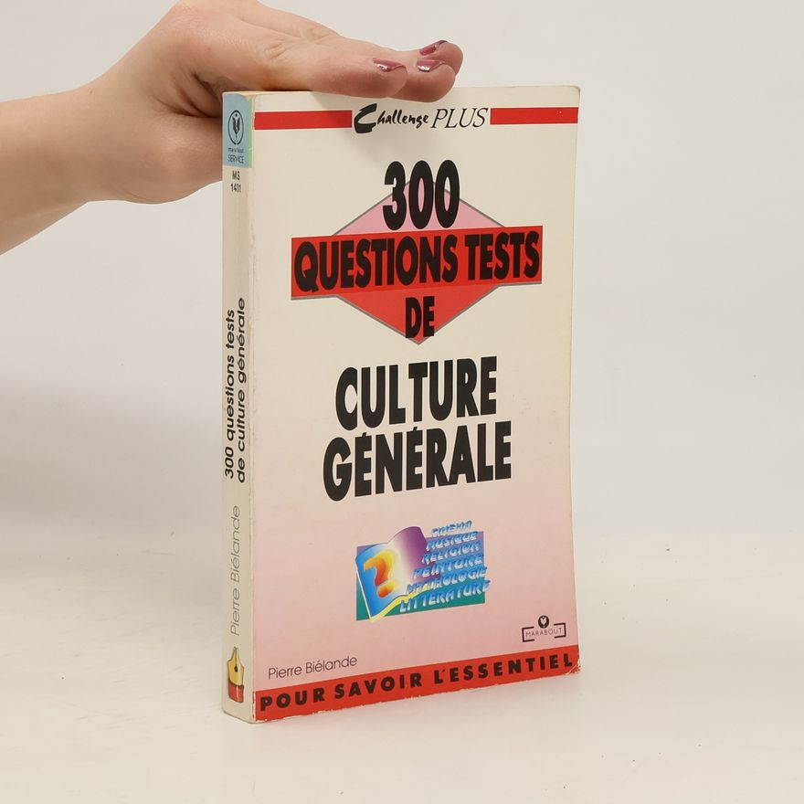 Pierre Biélande 300 questions tests de culture générale