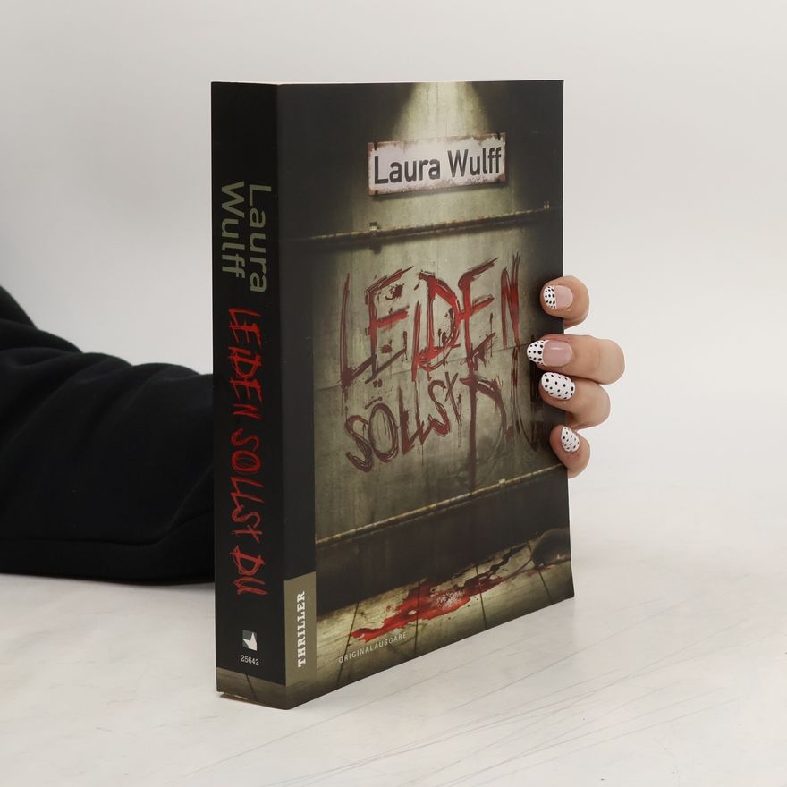 Laura Wulff Leiden sollst du