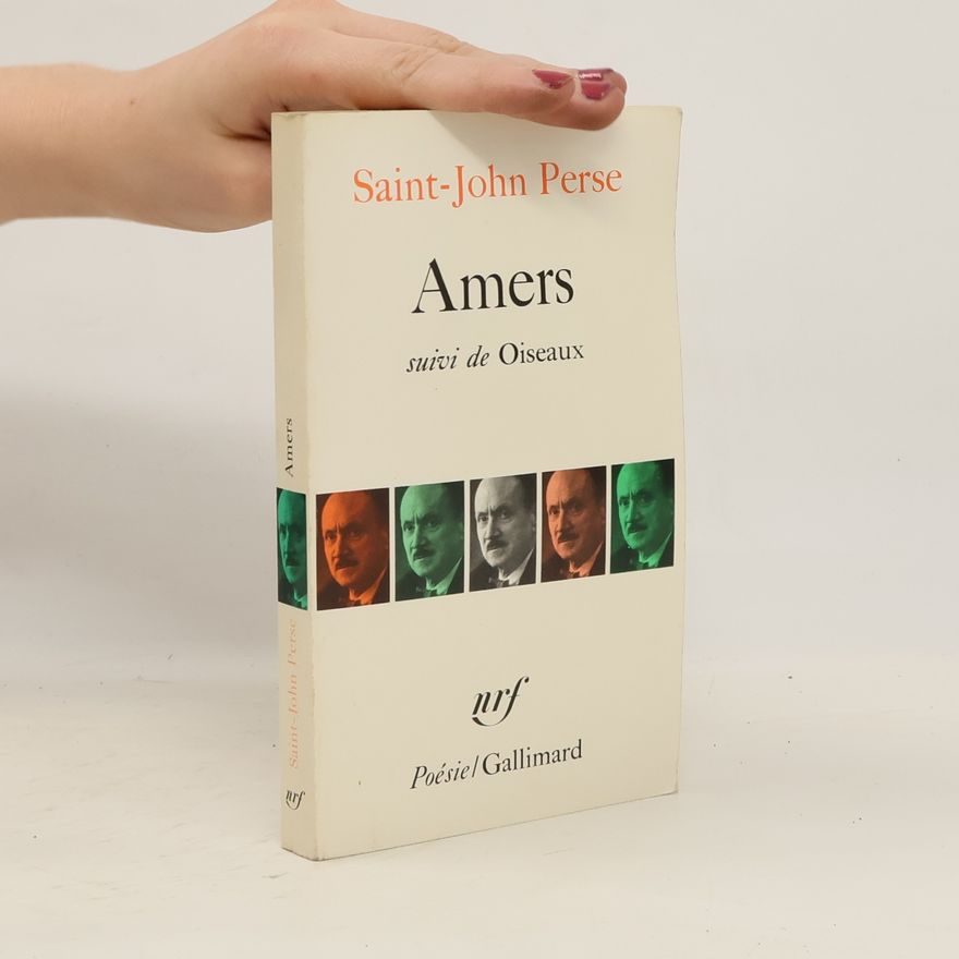 Saint-John Perse Amers, suivi de Oiseaux