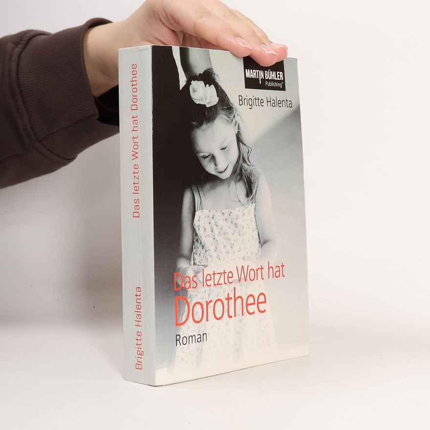 Brigitte Halenta Das letzte Wort hat Dorothee