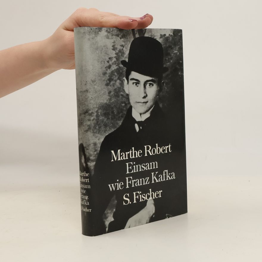 Marthe Robert Einsam wie Franz Kafka