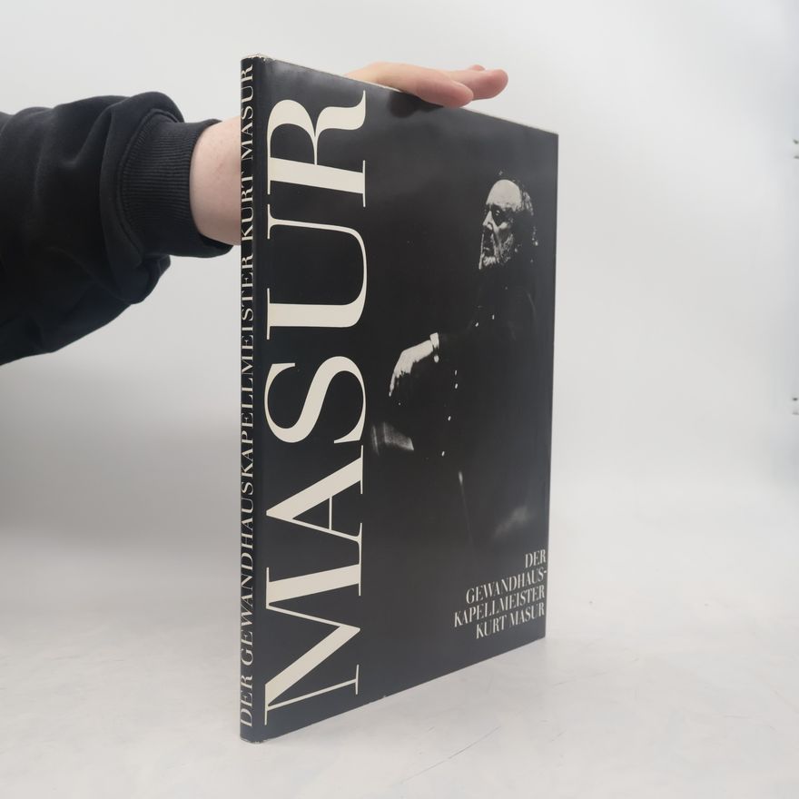 Karl Zumpe Der Gewandhauskapellmeister Kurt Masur