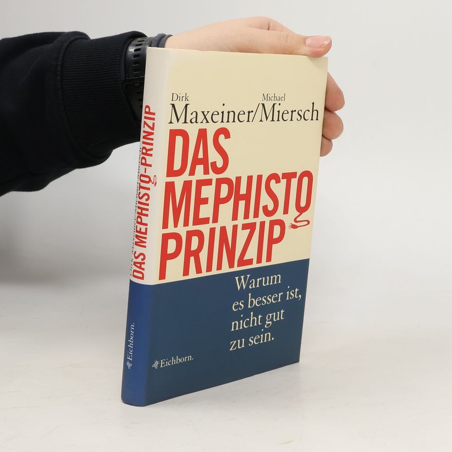 Dirk Maxeiner Das Mephisto-Prinzip