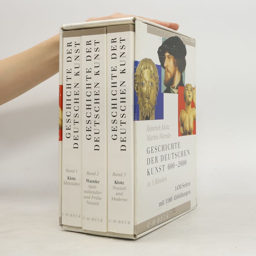 Heinrich Klotz Geschichte der deutschen Kunst 600 - 2000, (in 3 Bänden)