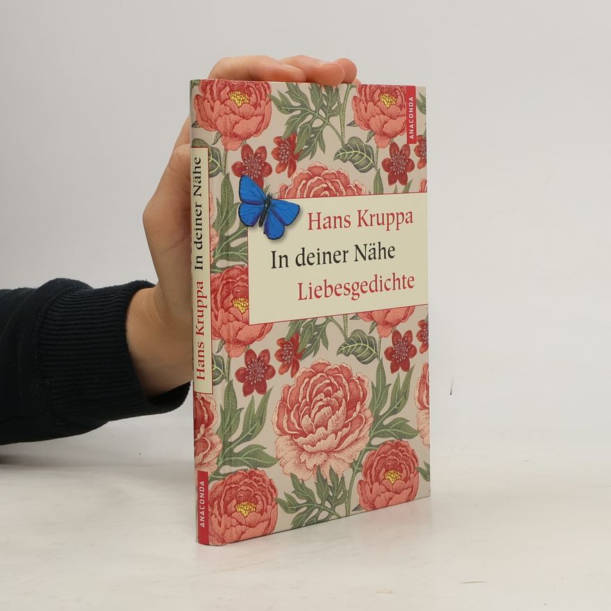 Hans Kruppa In deiner Nähe. Liebesgedichte. Liebesgedichte