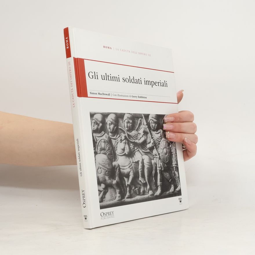 Simon MacDowall Gli ultimi soldati imperiali