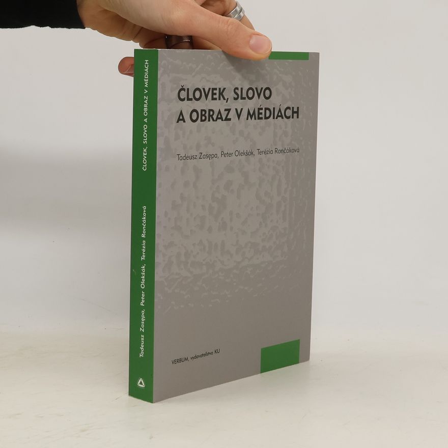 Terézia Rončáková Človek, slovo a obraz v médiách
