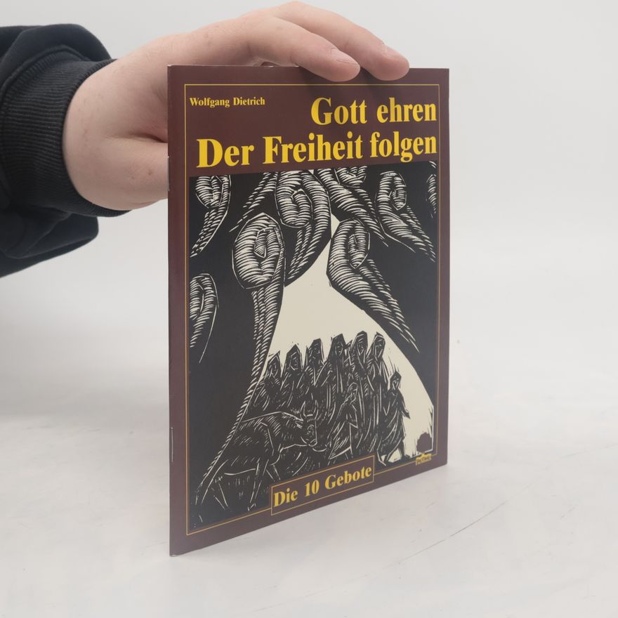 Wolfgang-Dietrich Schaudig Gott ehren - der Freiheit folgen