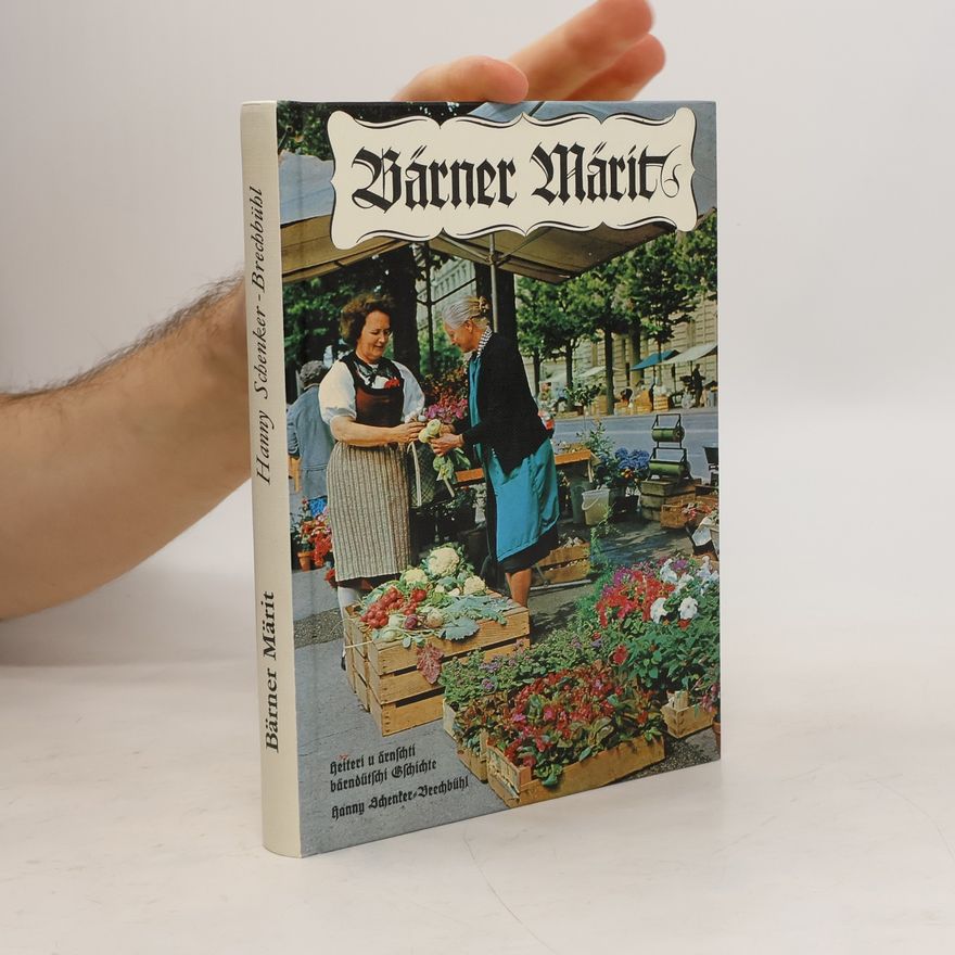 Hanny Schenker-Brechbühl Bärner Märit