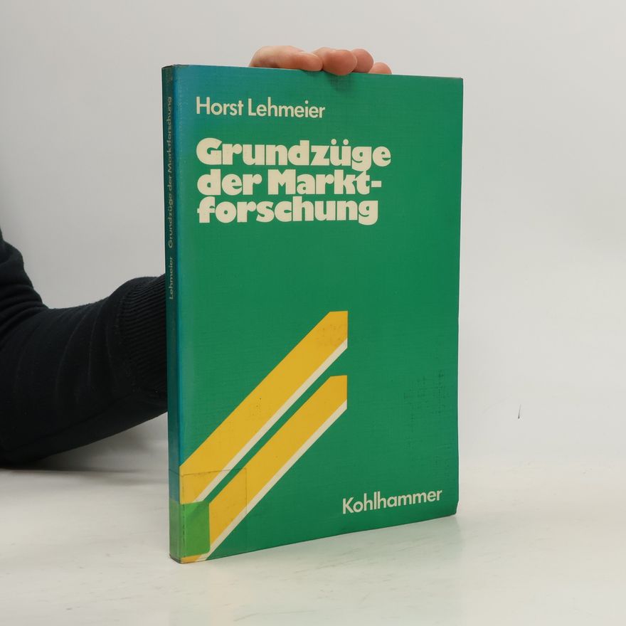 Horst Lehmeier Grundzüge der Marktforschung