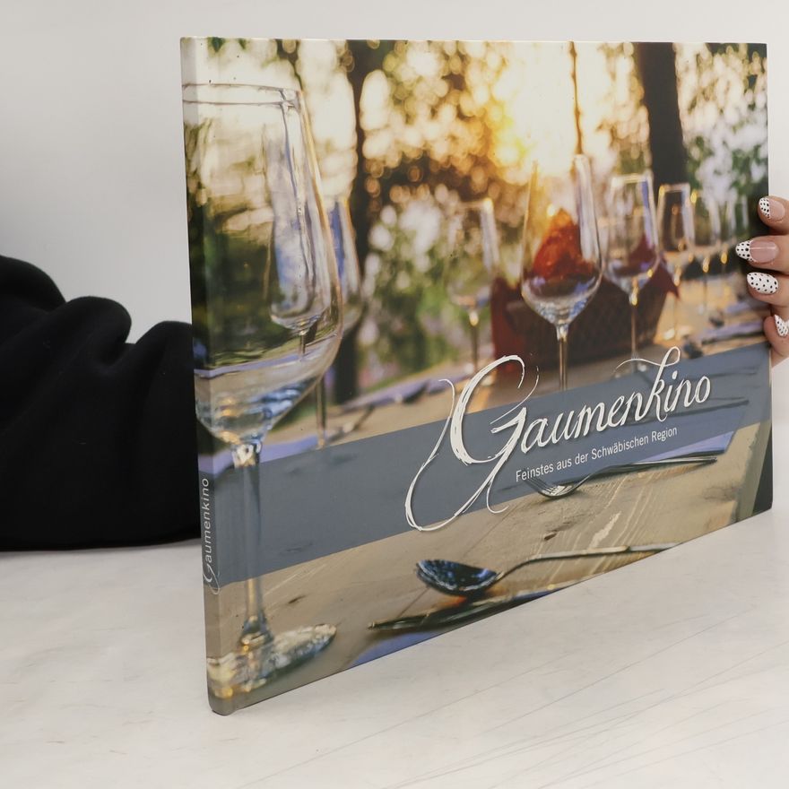 Autorenkollektiv Gaumenkino. Feinstes aus der Schwäbischen Region