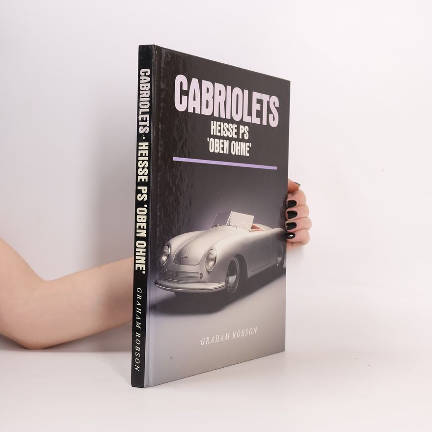Graham Robson Cabriolets. Heisse PS "Oben Ohne"