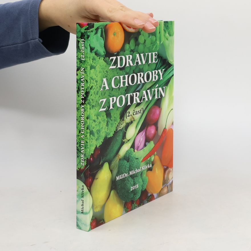 Michal Slivka Zdravie a choroby z potravín (2 čásť)