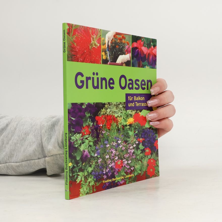 Peter Himmelhuber Grüne Oasen für Balkon und Terrasse