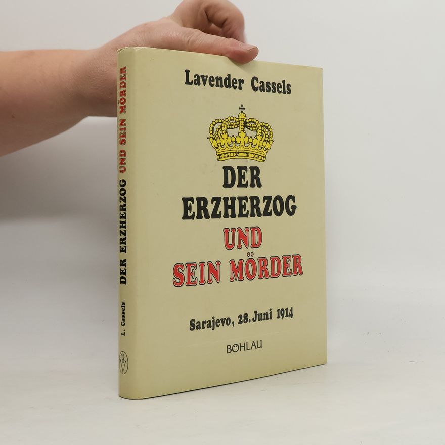 Lavender Cassels Der Erzherzog und sein Mörder
