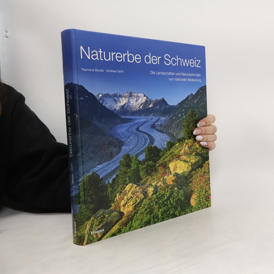 Raymond Beutler Naturerbe der Schweiz