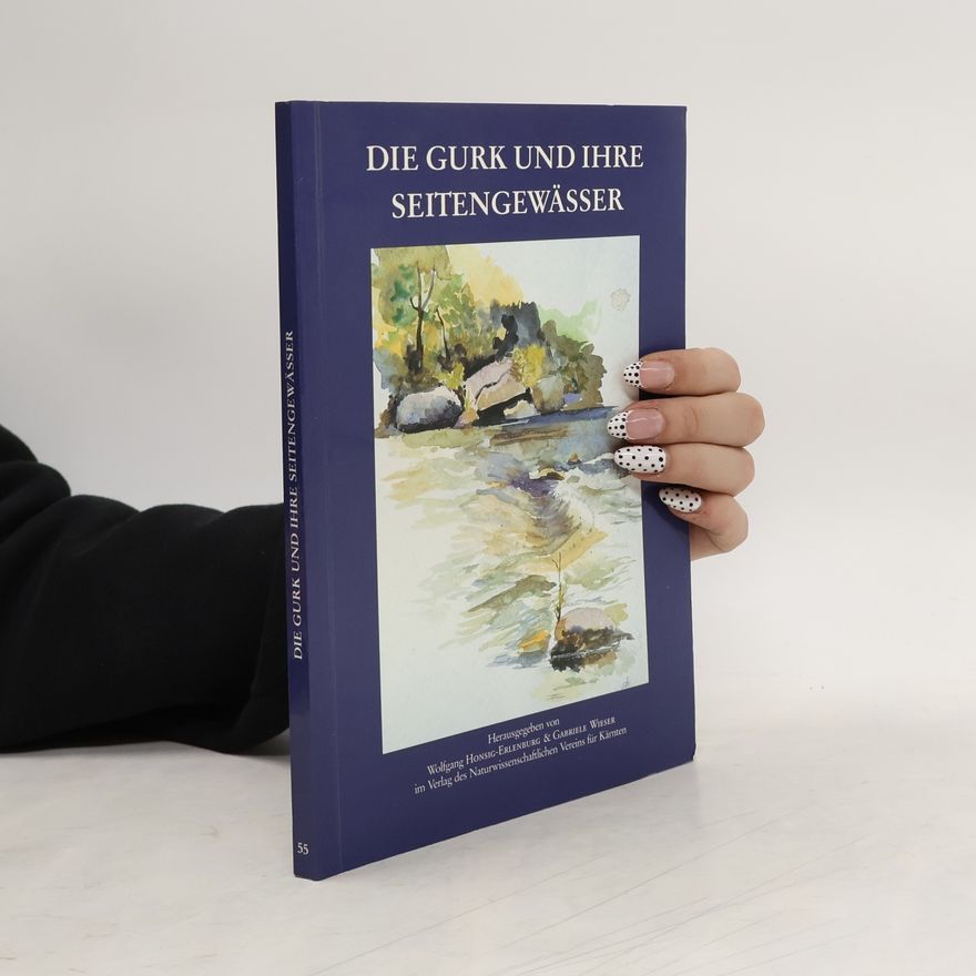 Wolfgang Honsig Erlenburg Die Gurk und ihre Seitengewässer