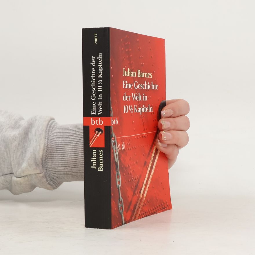 Julian Barnes Eine Geschichte der Welt in 10 1/2 Kapiteln