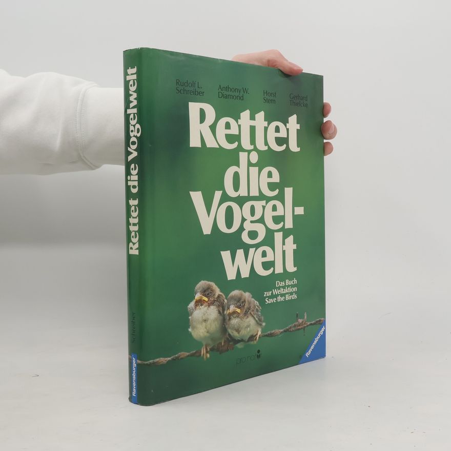 Rudolf L. Schreiber Rettet die Vogelwelt