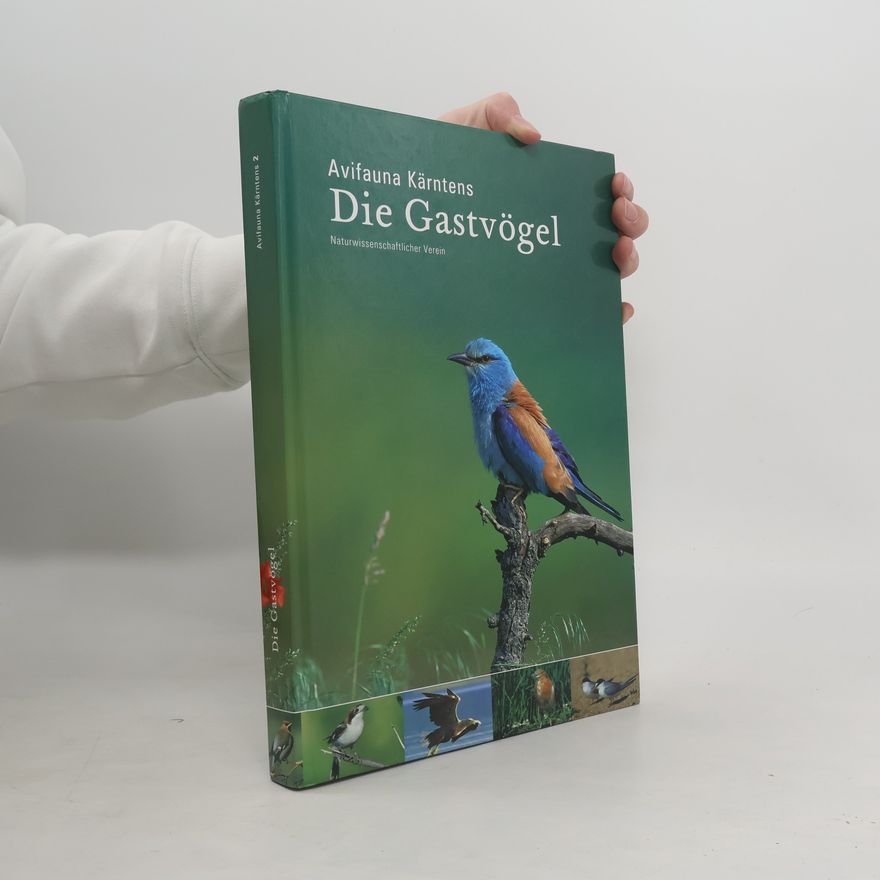 Josef Feldner Avifauna Kärntens. Die Gastvögel