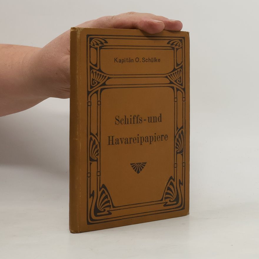 O. Schülke Schiffs- und Havareipapiere